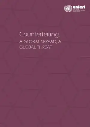 Counterfeiting, a Global Spread, a Global Threat