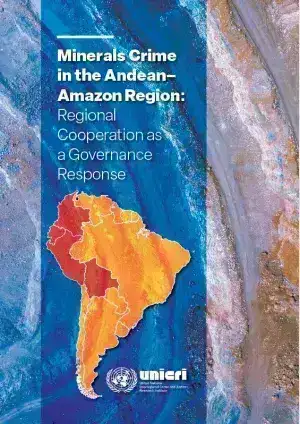 Minerals Crime in the Andean–Amazon Region: Regional Cooperation as a Governance Response