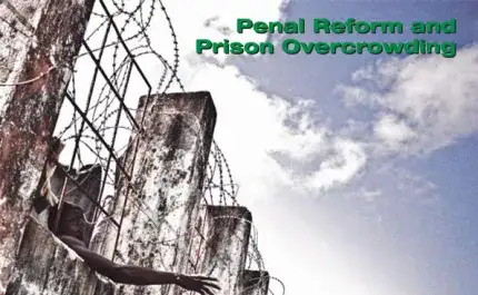 Penal Reform and Prison Overcrowding